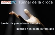 Tunnel della droga, l'amicizia può salvare una vita, quando non riesce la famiglia